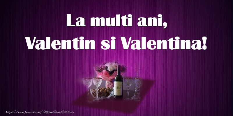 Felicitari de Sfantul Valentin - La multi ani, Valentin si Valentina! - mesajeurarifelicitari.com