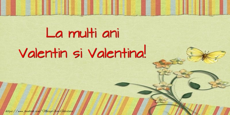 La multi ani Valentin si Valentina!