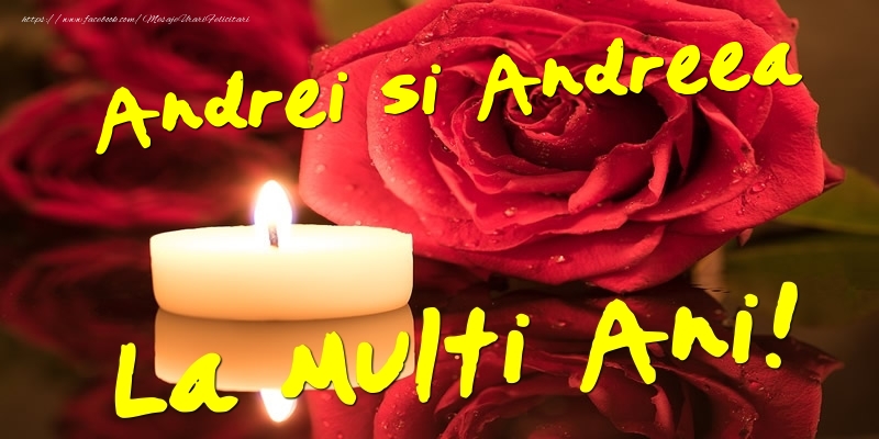 Andrei si Andreea  - La multi ani!