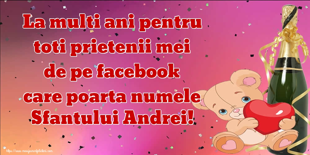 Felicitari de Sfantul Andrei - La multi ani pentru toti prietenii mei de pe facebook care poarta numele Sfantului Andrei! - mesajeurarifelicitari.com
