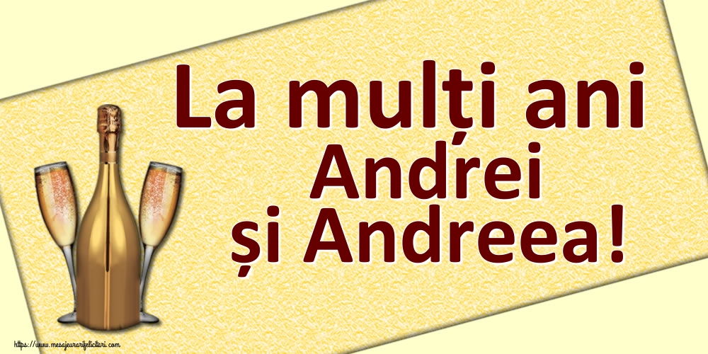 La mulți ani Andrei și Andreea!