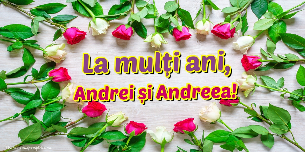 La mulți ani, Andrei și Andreea!