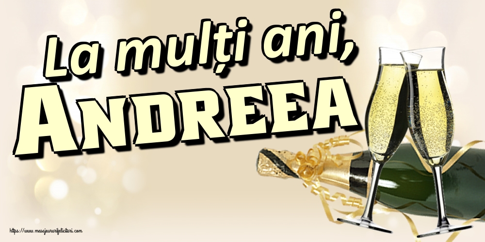 La mulți ani, Andreea!