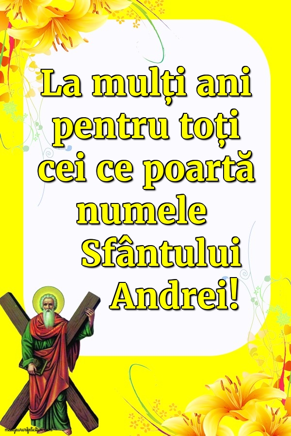 Felicitari de Sfantul Andrei - La mulți ani pentru toți - mesajeurarifelicitari.com