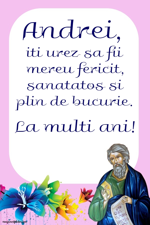 Andrei, iti urez sa fii mereu fericit