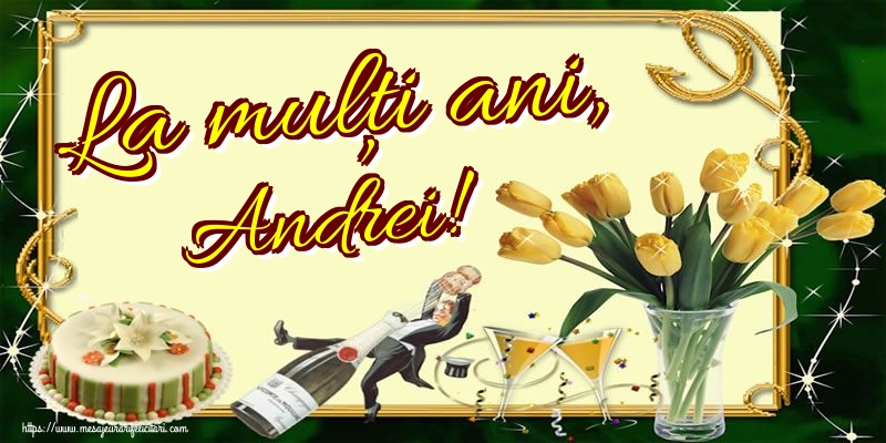 La mulți ani, Andrei!