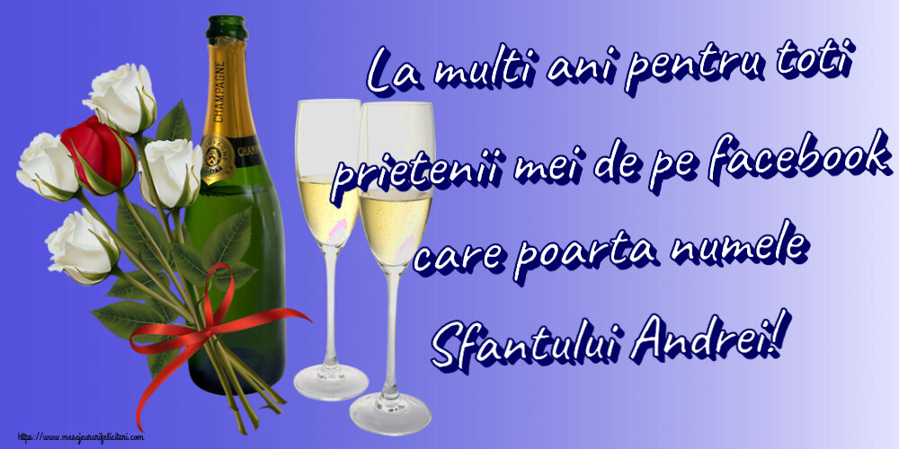 Sfantul Andrei La multi ani pentru toti prietenii mei de pe facebook care poarta numele Sfantului Andrei! ~ 4 trandafiri albi și unul roșu
