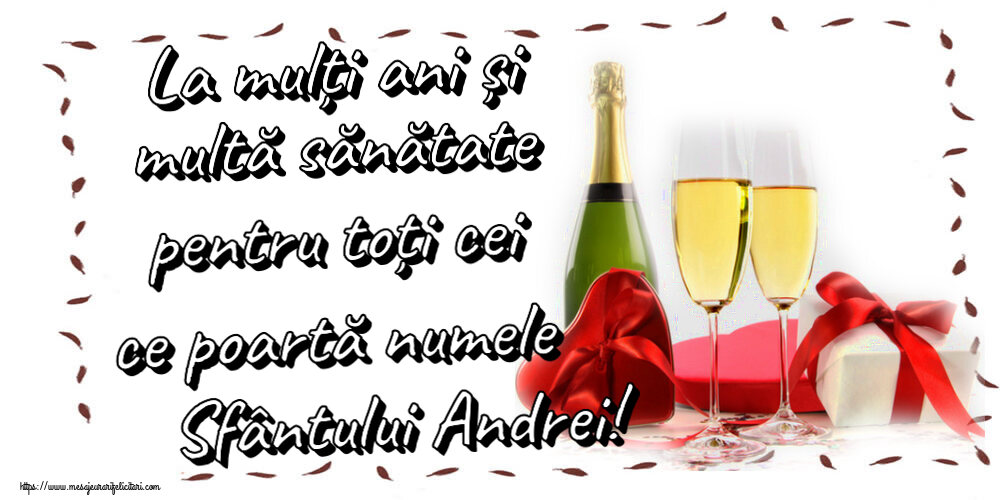 Felicitari de Sfantul Andrei - La mulți ani și multă sănătate pentru toți cei ce poartă numele Sfântului Andrei! ~ șampanie și cadouri - mesajeurarifelicitari.com