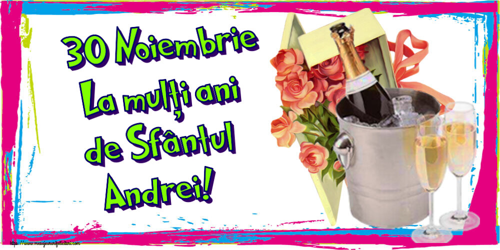 30 Noiembrie La mulți ani de Sfântul Andrei! ~ trandafiri si șampanie în gheață