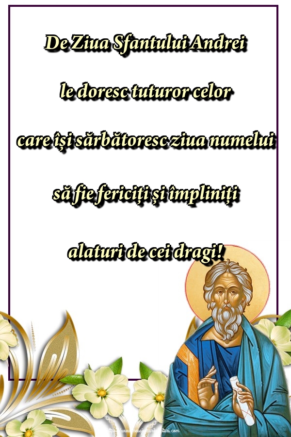 De Ziua Sfantului Andrei le doresc tuturor celor care își sărbătoresc ziua numelui să fie fericiți și împliniți alaturi de cei dragi!