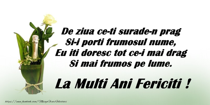 De ziua ce-ti surade-n prag si-i porti frumosul nume