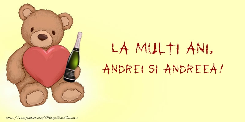 La multi ani, Andrei si Andreea!