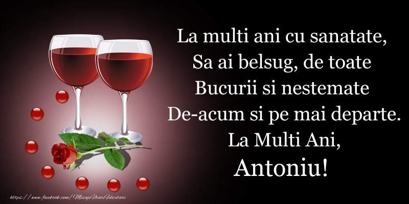 Felicitari de Sfantul Antonie cel Mare - La multi ani cu sanatate, Sa ai belsug, de toate Bucurii si nestemate De-acum si pe mai departe. La Multi Ani, Antoniu! - mesajeurarifelicitari.com