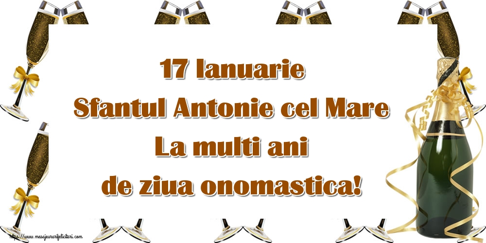 Sfantul Antonie cel Mare 17 Ianuarie Sfantul Antonie cel Mare La multi ani de ziua onomastica!
