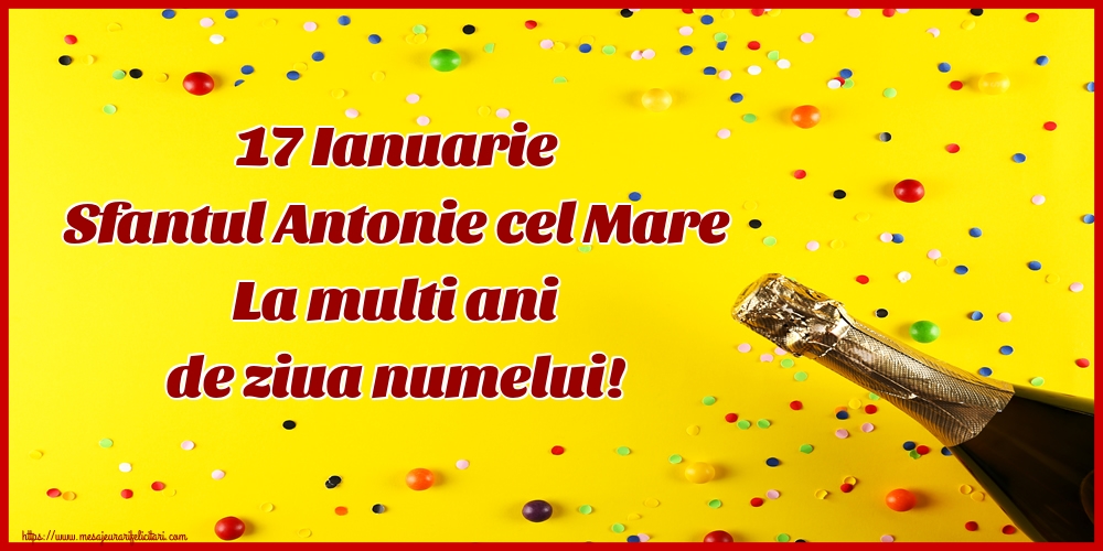 Felicitari de Sfantul Antonie cel Mare - 17 Ianuarie Sfantul Antonie cel Mare La multi ani de ziua numelui! - mesajeurarifelicitari.com