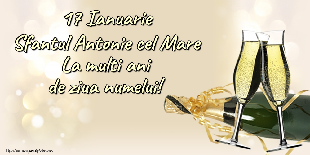 Sfantul Antonie cel Mare 17 Ianuarie Sfantul Antonie cel Mare La multi ani de ziua numelui!