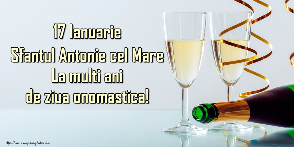 Felicitari de Sfantul Antonie cel Mare - 17 Ianuarie Sfantul Antonie cel Mare La multi ani de ziua onomastica! - mesajeurarifelicitari.com