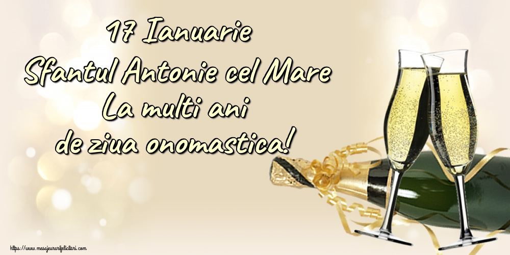 17 Ianuarie Sfantul Antonie cel Mare La multi ani de ziua onomastica!