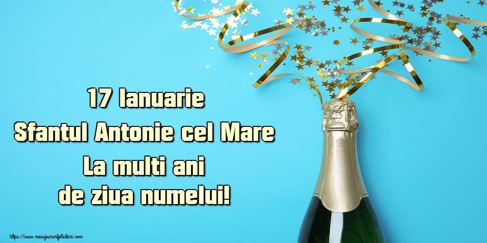 17 Ianuarie Sfantul Antonie cel Mare La multi ani de ziua numelui!