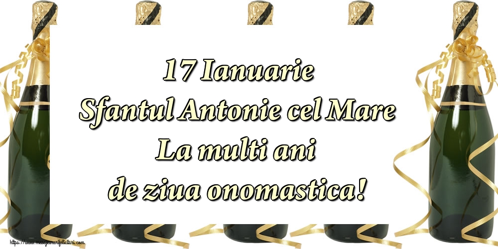 Felicitari de Sfantul Antonie cel Mare - 17 Ianuarie Sfantul Antonie cel Mare La multi ani de ziua onomastica! - mesajeurarifelicitari.com