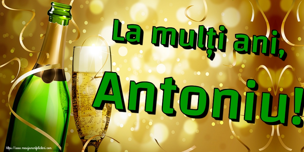 La mulți ani, Antoniu!