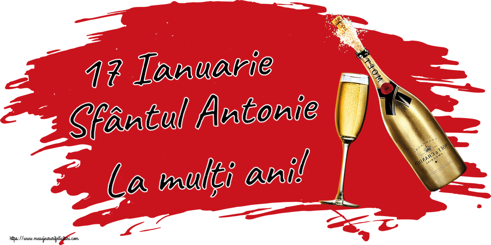 Felicitari de Sfantul Antonie cel Mare - 17 Ianuarie Sfântul Antonie La mulți ani! ~ șampanie cu pahar - mesajeurarifelicitari.com