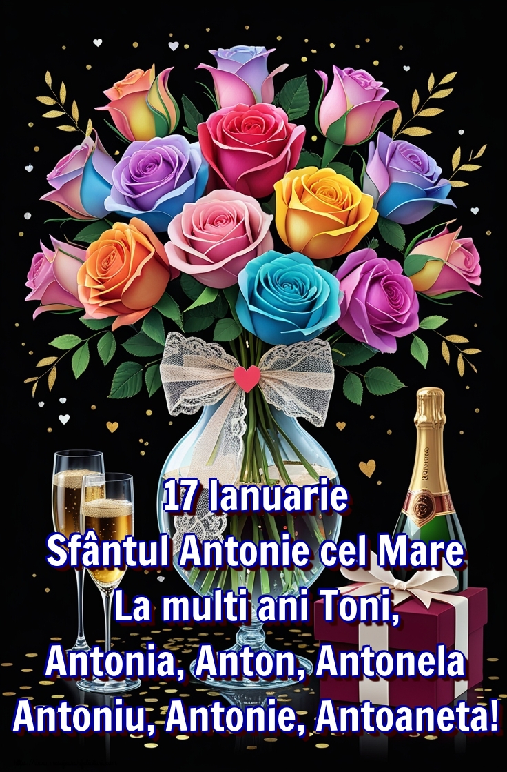 Felicitari de Sfantul Antonie cel Mare - 17 Ianuarie Sfântul Antonie cel Mare La multi ani Toni, Antonia, Anton, Antonela Antoniu, Antonie, Antoaneta! - mesajeurarifelicitari.com