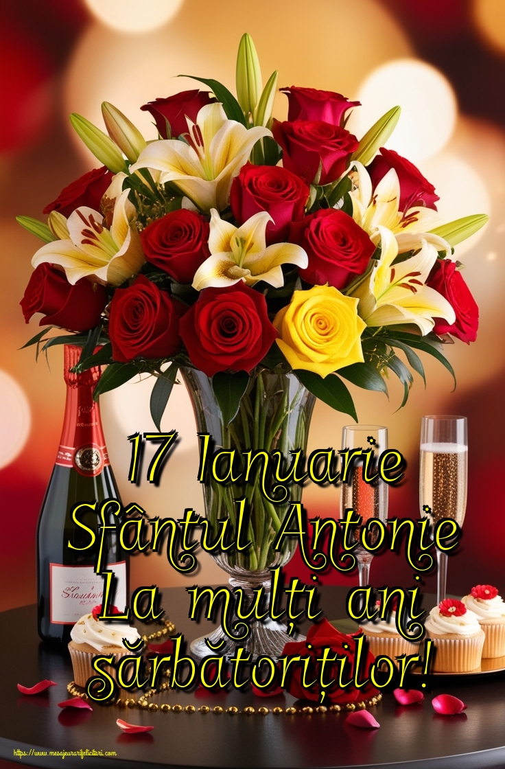 17 Ianuarie Sfântul Antonie La mulți ani sărbătoriților!