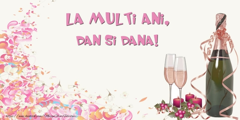 La multi ani, Dan si Dana!