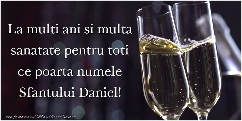 La multi ani si multa sanatate pentru toti ce poarta numele Sfantului Daniel!