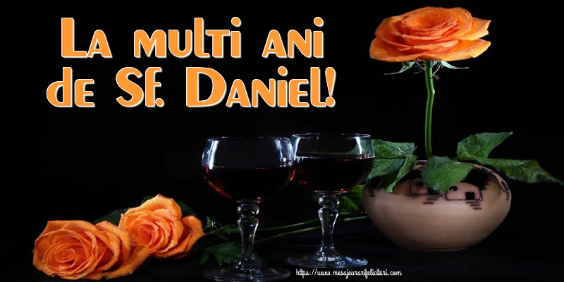 Sfantul Daniel La multi ani de Sf. Daniel!