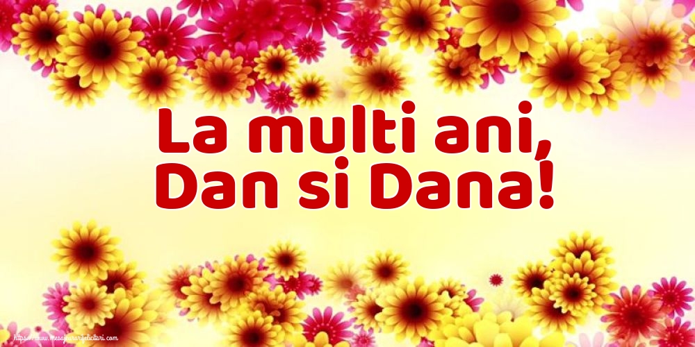 Felicitari de Sfantul Daniel - La multi ani, Dan si Dana! - mesajeurarifelicitari.com