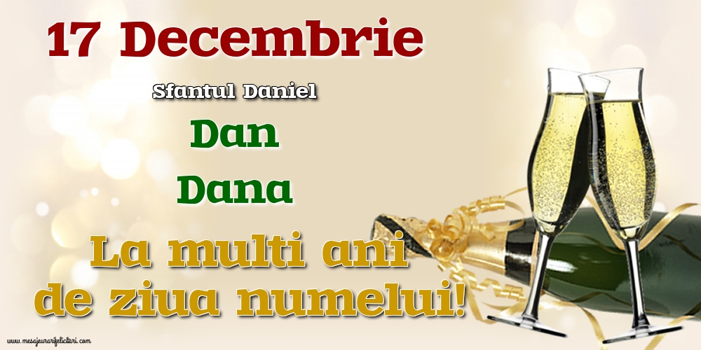 Felicitari de Sfantul Daniel - 🍾🥂 17 Decembrie - Sfantul Daniel - mesajeurarifelicitari.com