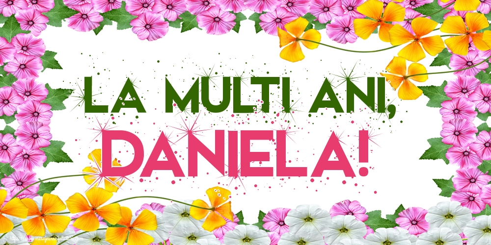 La multi ani, Daniela!