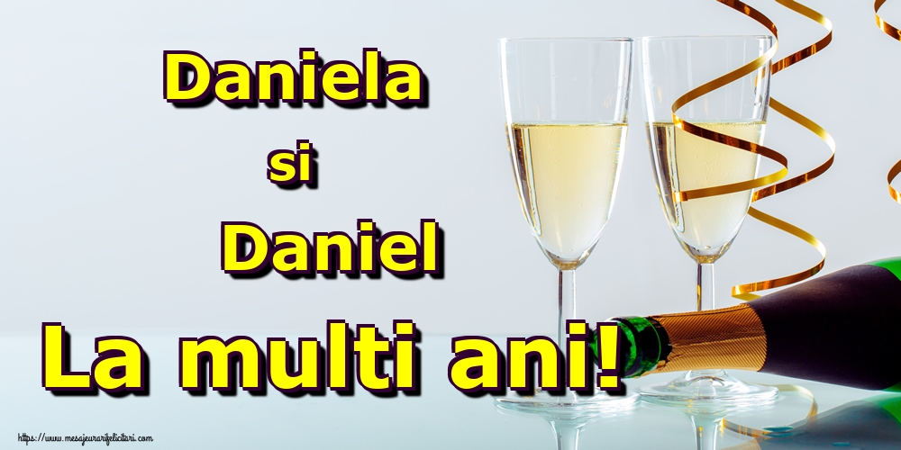 Daniela si Daniel La multi ani!