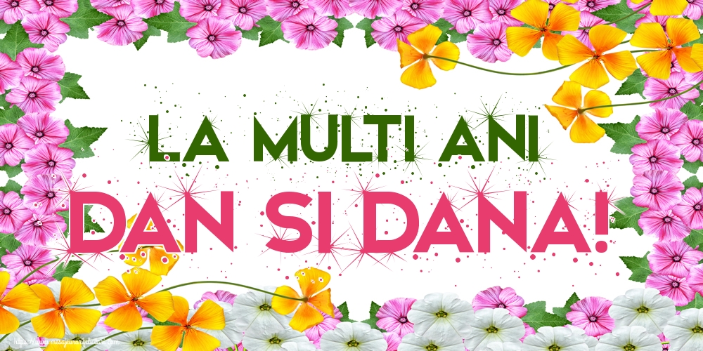 La multi ani Dan si Dana!