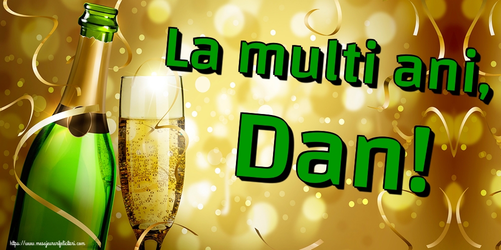 La multi ani, Dan!