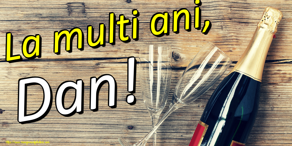 La multi ani, Dan!