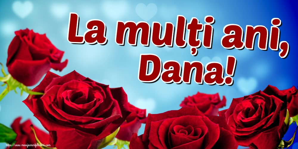 La mulți ani, Dana!