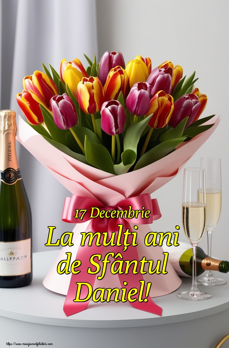 17 Decembrie La mulți ani de Sfântul Daniel!