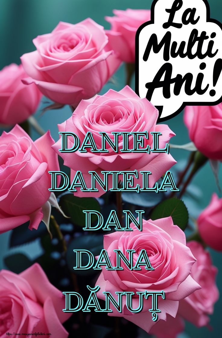 Daniel Daniela Dan Dana Dănuț