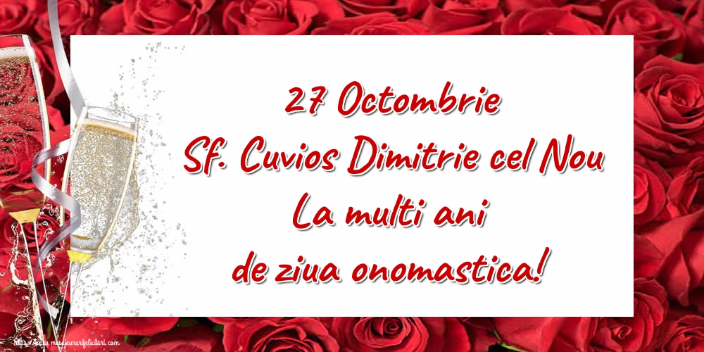 27 Octombrie Sf. Cuvios Dimitrie cel Nou La multi ani de ziua onomastica!