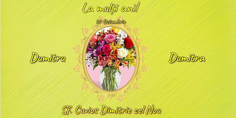 Felicitari de Sfântul Dimitrie cel Nou cu flori - 27 Octombrie - Sf. Cuvios Dimitrie cel Nou