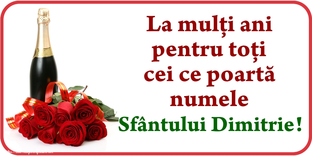 La mulți ani pentru toți cei ce poartă numele Sfântului Dimitrie!
