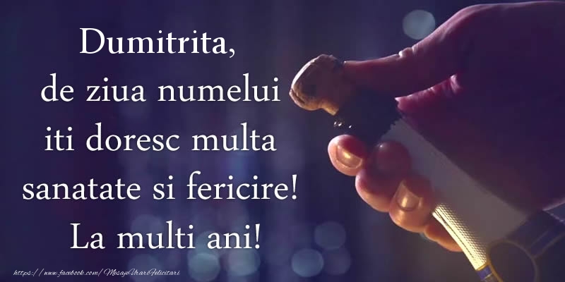 Felicitari de Sfantul Dumitru - Dumitrita, de ziua numelui iti doresc multa sanatate si fericire! La multi ani! - mesajeurarifelicitari.com