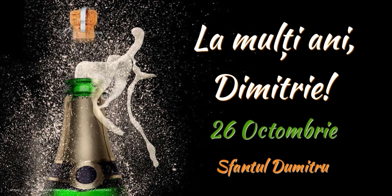 Felicitari de Sfantul Dumitru - La multi ani, Dimitrie! 26 Octombrie Sfantul Dumitru - mesajeurarifelicitari.com