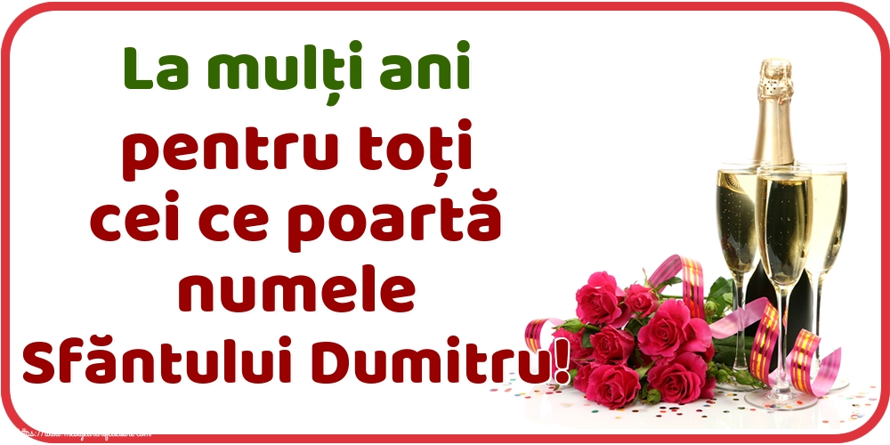 La mulți ani pentru toți cei ce poartă numele Sfăntului Dumitru!