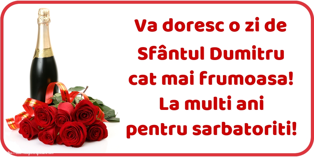 Felicitari de Sfantul Dumitru - Va doresc o zi de Sfântul Dumitru cat mai frumoasa! La multi ani pentru sarbatoriti! - mesajeurarifelicitari.com