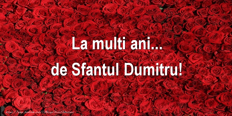 La multi ani... de Sfantul Dumitru!