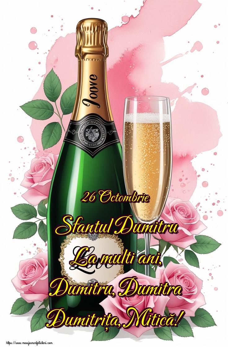 26 Octombrie Sfantul Dumitru La multi ani, Dumitru, Dumitra Dumitrița, Mitică!
